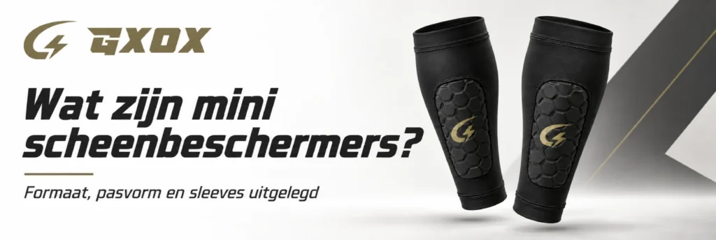 GXOX mini scheenbeschermer sleeves naast de titel Wat zijn mini scheenbeschermers?
